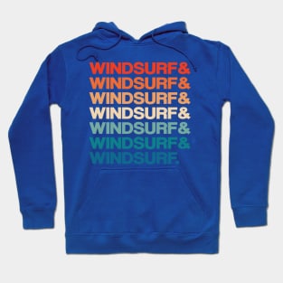 Windsurf Vintage Retro 70s 80s Colors Text Design Hoodie